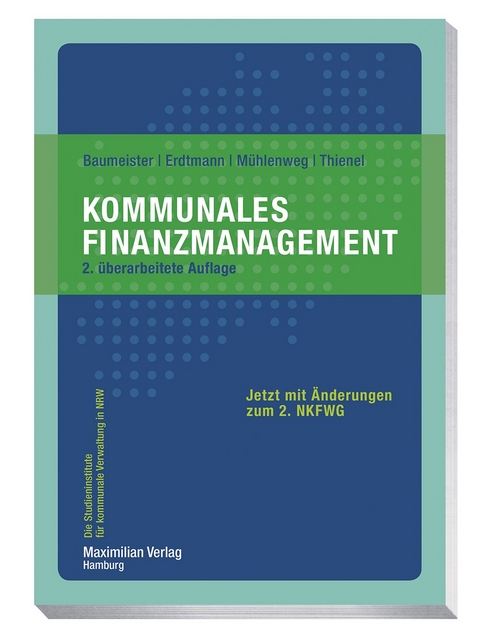 Kommunales Finanzmanagement - Thomas Baumeister, Markus Erdtmann, Thomas Mühlenweg, Simon Thienel