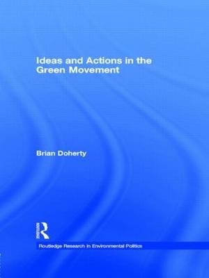 Ideas and Actions in the Green Movement -  Brian Doherty