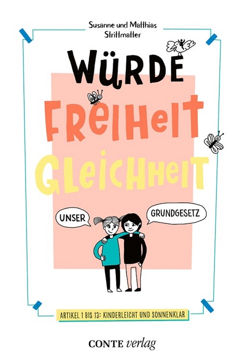 Würde, Freiheit, Gleichheit - Susanne Strittmatter, Matthias Strittmatter