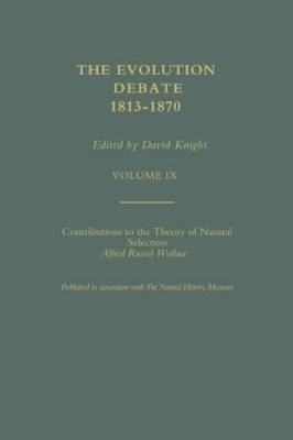 Alfred Russell Wallace Contributions to the theory of Natural Selection, 1870, and Charles Darwin and Alfred Wallace , 'On the Tendency of Species to form Varieties' (Papers presented to the Linnean Society 30th June 1858) - 