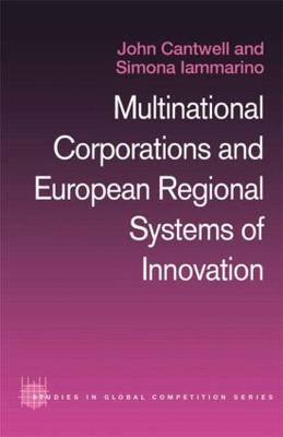 Multinational Corporations and European Regional Systems of Innovation -  John Cantwell,  Simona Iammarino