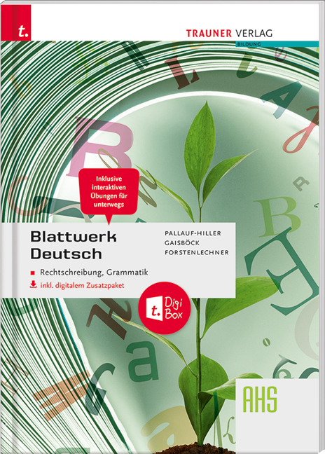 Blattwerk Deutsch - Rechtschreibung, Grammatik AHS inkl. digitalem Zusatzpaket - Iris Pallauf-Hiller, Johannes Gaisböck, Regina Forstenlechner