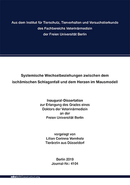 Systemische Wechselbeziehungen zwischen dem ischämischen Schlaganfall und dem Herzen im Mausmodell - Lilian Corinna Vornholz