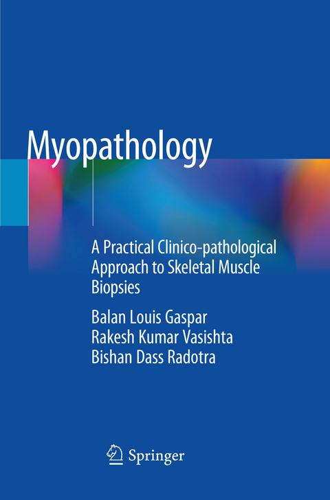 Myopathology - Balan Louis Gaspar, Rakesh Kumar Vasishta, Bishan Dass Radotra