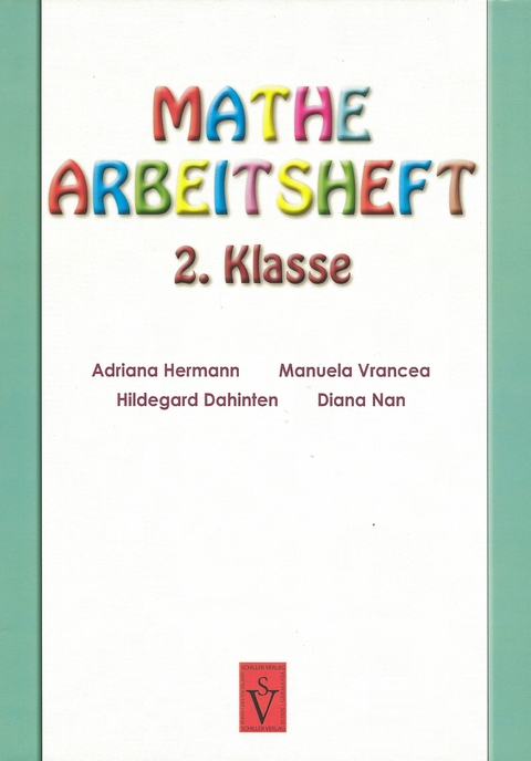 Mathe Arbeitsheft 2. Klasse - Adriana Hermann, Hildegard Dahinten, Manuela Vrancea, Diana Nan