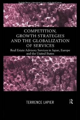 Competition, Growth Strategies and the Globalization of Services -  Terence LaPier