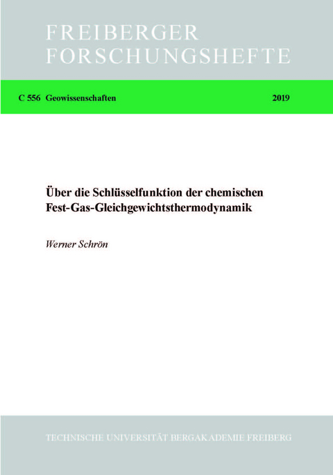 Über die Schlüsselfunktion der chemischen Fest-Gas-Gleichgewichtsthermodynamik - Werner Schrön