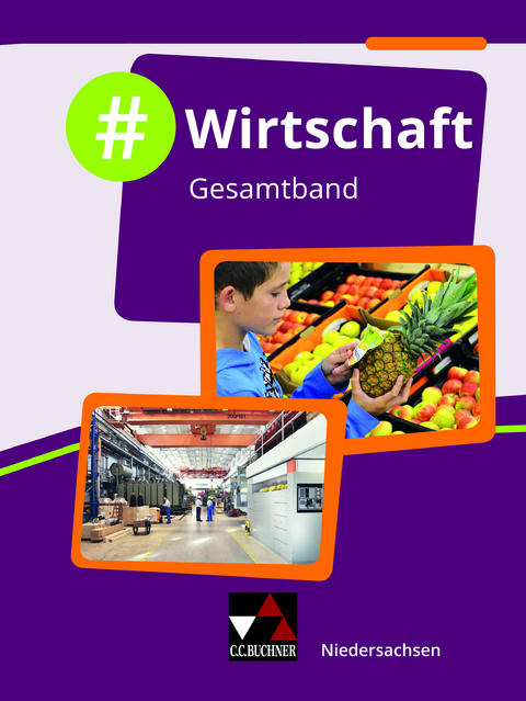 #Wirtschaft – Niedersachsen / #Wirtschaft Niedersachsen Gesamtband - Karin Benecke, Johannes Deeken, Carolin Hammer, Carsten Hinz, Vera Kirchner, Robert Löffler, Isabelle Penning, Christin Richter, David Schäfer, Hubertus Scherer