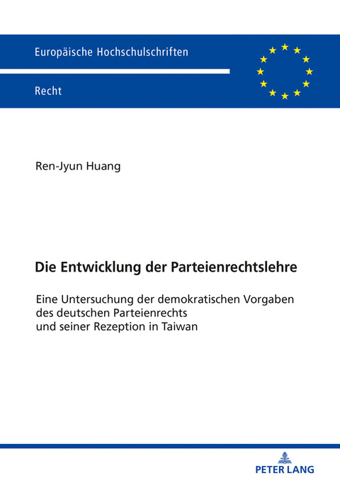 Die Entwicklung der Parteienrechtslehre - Ren-Jyun Huang