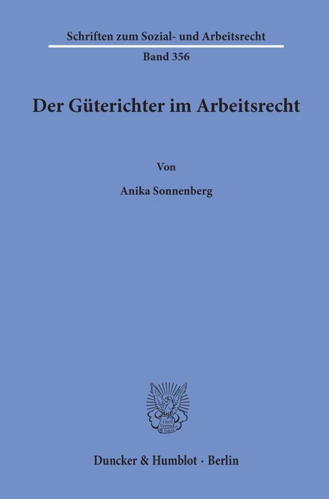 Der Güterichter im Arbeitsrecht. - Anika Sonnenberg