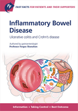 Fast Facts for Patients and their Supporters: Inflammatory Bowel Disease - Fergus Shanahan