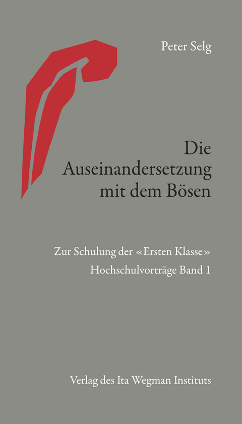 Die Auseinandersetzung mit dem Bösen - Peter Selg