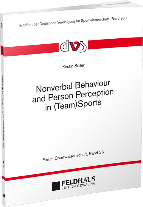 Nonverbal Behaviour and Person Perception in (Team)Sports - Kirstin Seiler