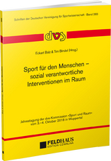 Sport für den Menschen – sozial verantwortliche Interventionen im Raum - 