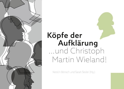 Köpfe der Aufklärung …und Christoph Martin Wieland! - 