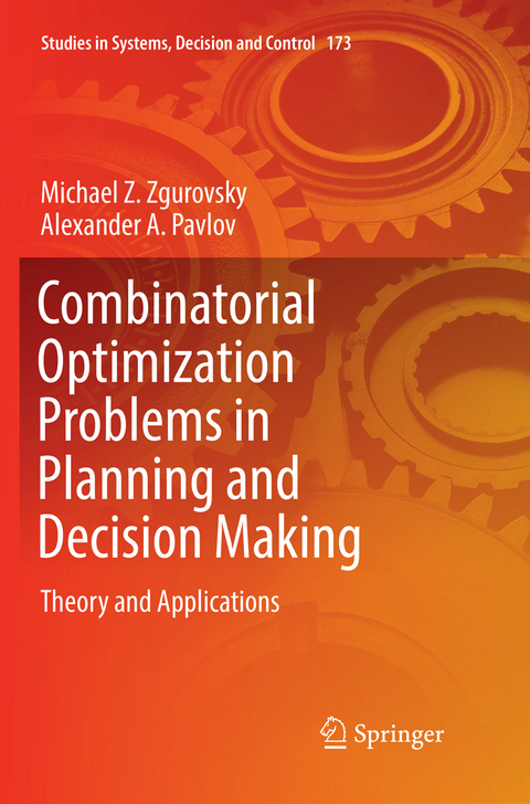 Combinatorial Optimization Problems in Planning and Decision Making - Michael Z. Zgurovsky, Alexander A. Pavlov