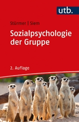 Sozialpsychologie der Gruppe - Stefan Stürmer, Birte Siem