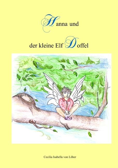 Hanna und der kleine Elf Doffel - Cecilia Isabella von Löher