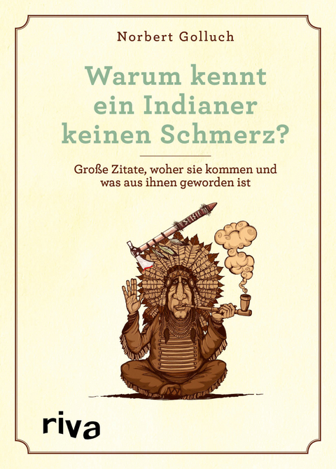 Warum kennt ein Indianer keinen Schmerz? - Norbert Golluch