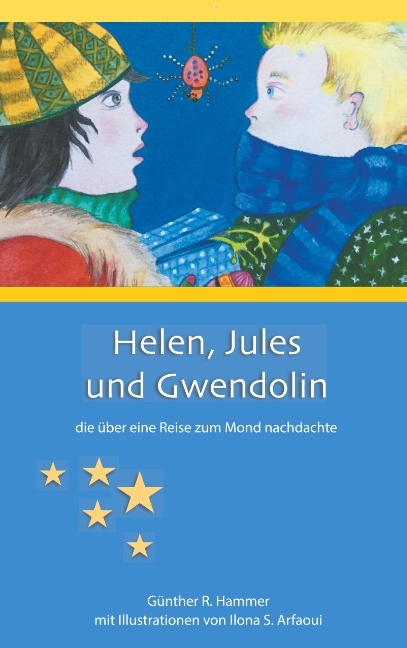 Helen, Jules und Gwendolin - Günther Hammer, Ilona S. Arfaoui