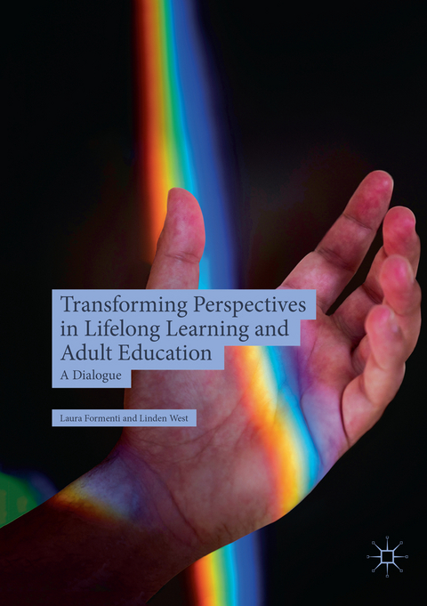 Transforming Perspectives in Lifelong Learning and Adult Education - Laura Formenti, Linden West