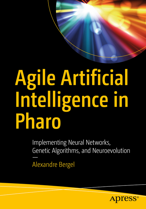 Agile Artificial Intelligence in Pharo - Alexandre Bergel