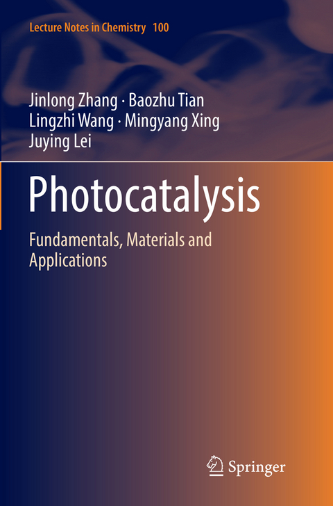 Photocatalysis - Jinlong Zhang, Baozhu Tian, Lingzhi Wang, Mingyang Xing, Juying Lei