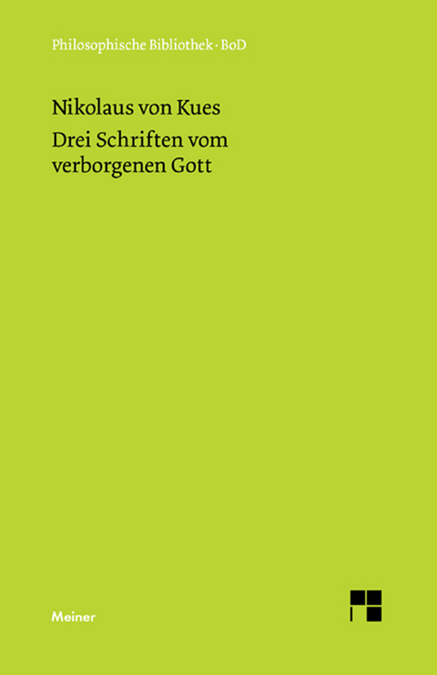 Drei Schriften vom verborgenen Gott -  Nikolaus von Kues