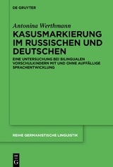 Kasusmarkierung im Russischen und Deutschen - Antonina Werthmann