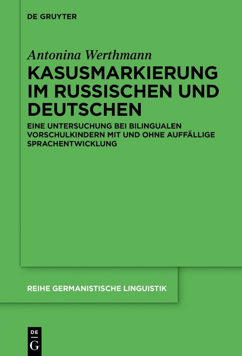 Kasusmarkierung im Russischen und Deutschen - Antonina Werthmann