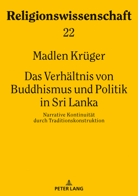 Das Verhältnis von Buddhismus und Politik in Sri Lanka - Madlen Krüger