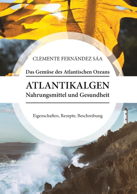 Das Gemüse des Atlantischen Ozeans - Clemente Fernández Sáa