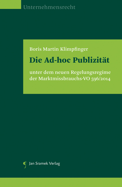 Die Ad-hoc Publizität unter dem neuen Regelungsregime der Marktmissbrauchs-VO 596/2014 - Boris Martin Klimpfinger