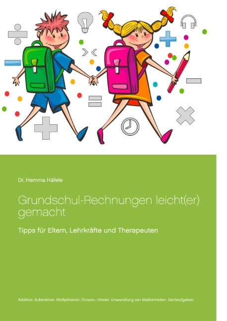 Grundschul-Rechnungen leicht(er) gemacht - Hemma Häfele, Hartmut Häfele