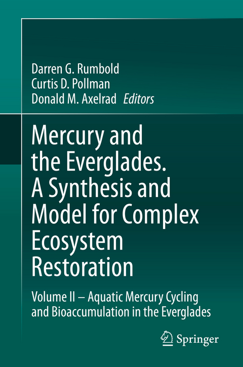 Mercury and the Everglades. A Synthesis and Model for Complex Ecosystem Restoration - 