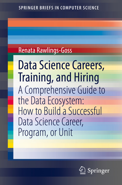 Data Science Careers, Training, and Hiring - Renata Rawlings-Goss