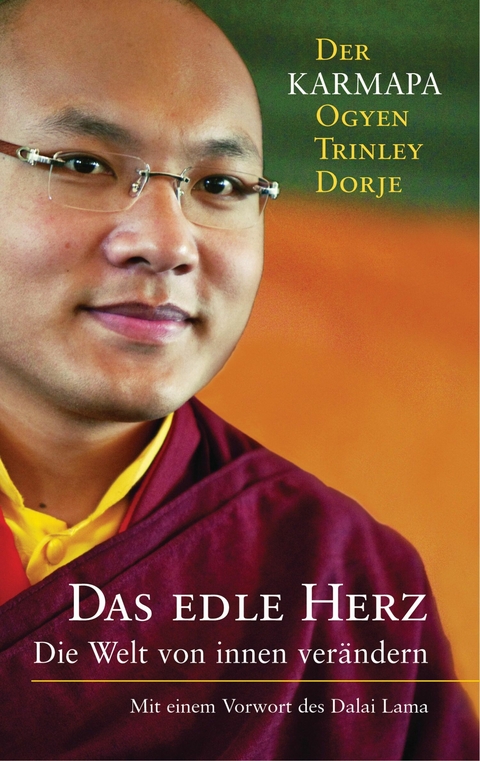 Das edle Herz - Karmapa Dorje Ogyen Trinley