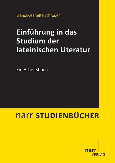 Einführung in das Studium der lateinischen Literatur - Bianca-Jeanette Schröder