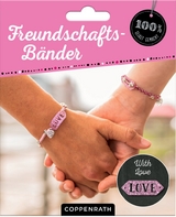 Dein Style! Freundschaftsbänder - With Love