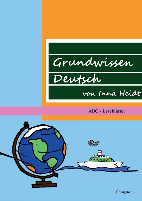 Grundwissen Deutsch von Inna Heidt - Inna Heidt