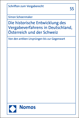 Die historische Entwicklung des Vergabeverfahrens in Deutschland, Österreich und der Schweiz - Simon Schoenmaker