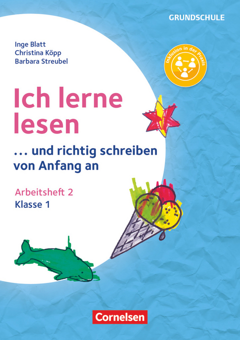 Ich lerne lesen - ...und richtig schreiben von Anfang an - Klasse 1 - Inge Blatt, Christina Köpp, Barbara Streubel