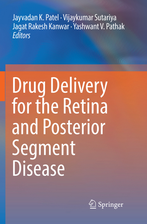 Drug Delivery for the Retina and Posterior Segment Disease - 