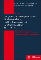 Die „Kritische Vierteljahresschrift für Gesetzgebung und Rechtswissenschaft“ im Deutschen Reich 1871–1918 - Ina Lohse