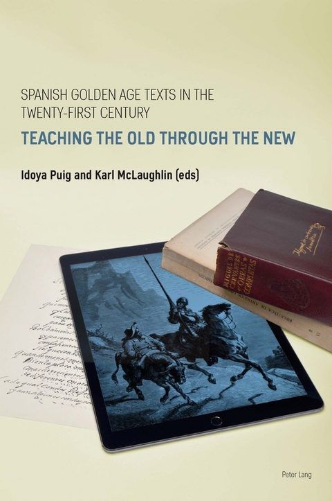 Spanish Golden Age Texts in the Twenty-First Century - 