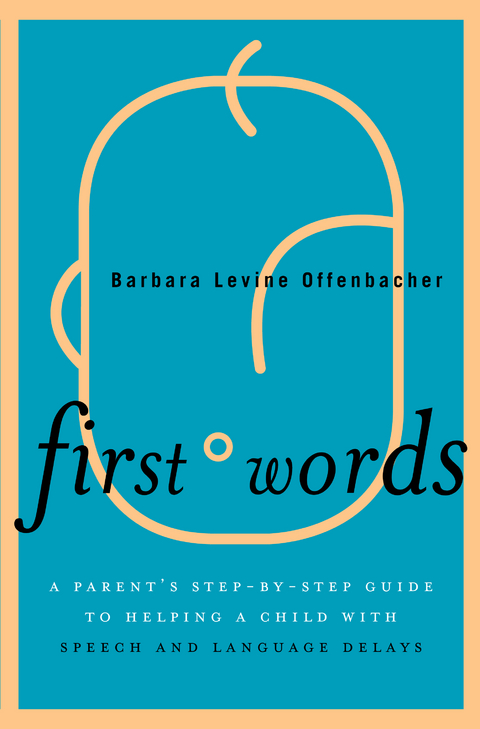 First Words -  Barbara Levine Offenbacher