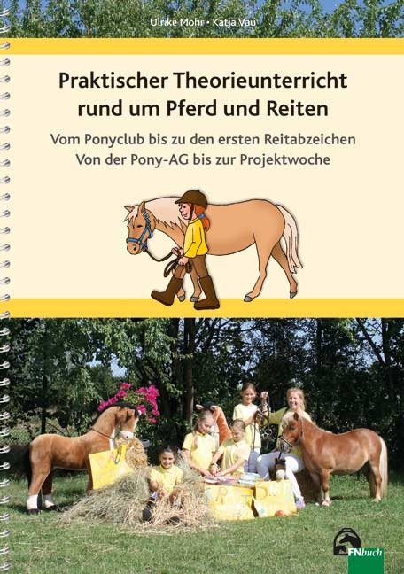 Praktischer Theorieunterricht rund um Pferd und Reiten - Katja Vau, Ulrike Mohr