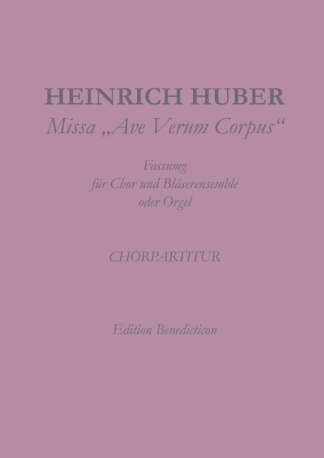 Missa Ave Verum Corpus. Chorpartitur - Heinrich Huber