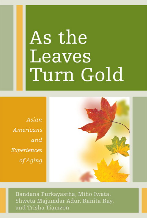 As the Leaves Turn Gold -  Shweta Majumdar Adur,  Miho Iwata,  Bandana Purkayastha,  Ranita Ray,  Trisha Tiamzon