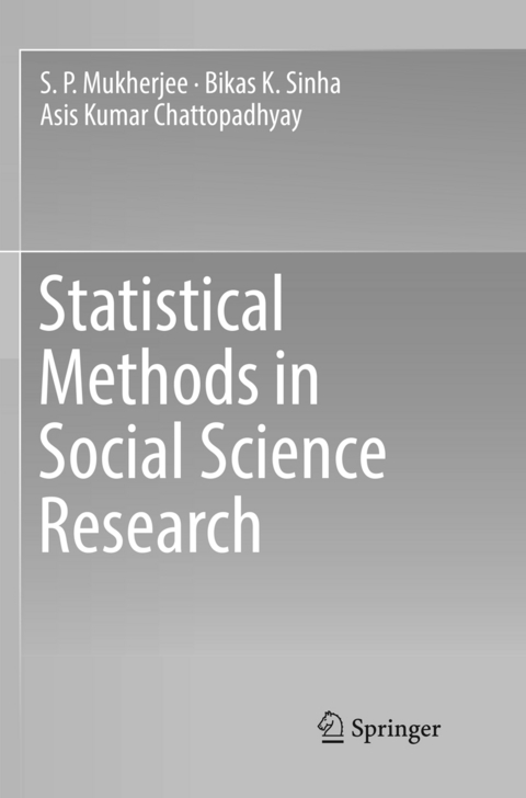 Statistical Methods in Social Science Research - S P Mukherjee, Bikas K Sinha, Asis Kumar Chattopadhyay